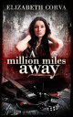 A Million Miles Away Angel Interceptors, #1【