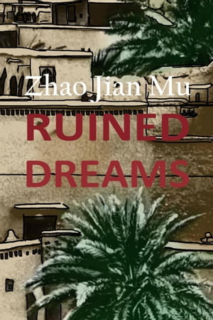 Ruined Dreams