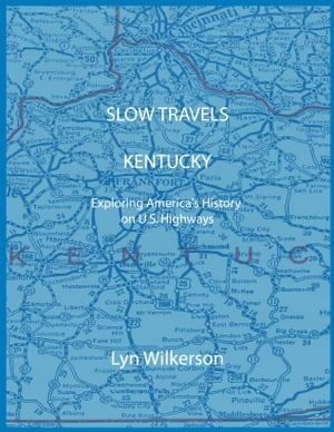 Slow Travels-Kentucky