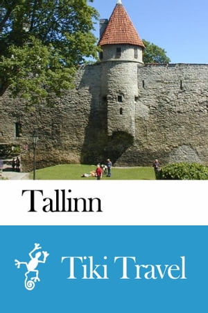 Tallinn (Estonia) Travel Guide - Tiki Travel