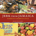 Jerk from Jamaica Barbecue Caribbean Style A Cookbook 【電子書籍】 Helen Willinsky