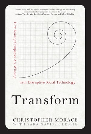 Transform: How Leading Companies are Winning with Disruptive Social Technology