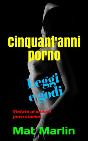 Cinquant'anni porno