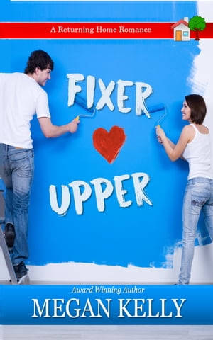 Fixer-Upper【電子書籍】[ Megan Kelly ]