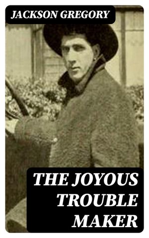 The Joyous Trouble Maker【電子書籍】[ Jack