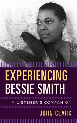 Experiencing Bessie Smith