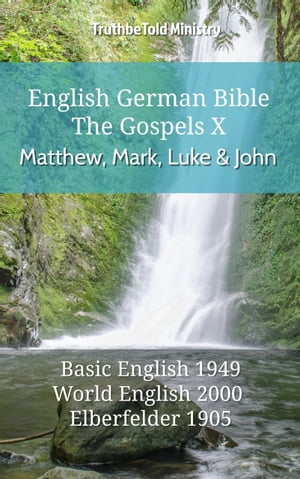 English German Bible - The Gospels X - Matthew, Mark, Luke and John