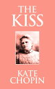 ŷKoboŻҽҥȥ㤨The KissŻҽҡ[ Kate Chopin ]פβǤʤ65ߤˤʤޤ