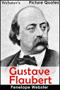 Webster's Gustave Flaubert Picture Quotes【電子書籍】[ Penelope Webster ]