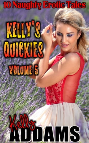 Kelly's Quickies - Volume 5