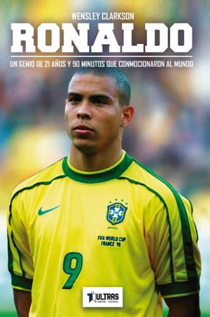 Ronaldo: Un genio de 21 a?osŻҽҡ[ Wensley Clarkson ]