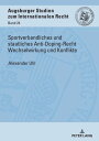 Sportverbandliches und staatliches Anti-Doping-Recht Wechselwirkung und KonflikteydqЁz[ Christoph Vedder ]