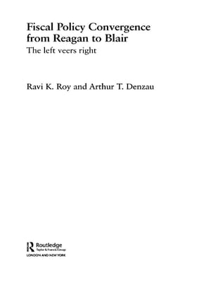 Fiscal Policy Convergence from Reagan to Blair