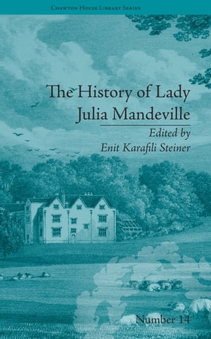 The History of Lady Julia Mandeville by Frances Brooke【電子書籍】[ Enit Karafili Steiner ]