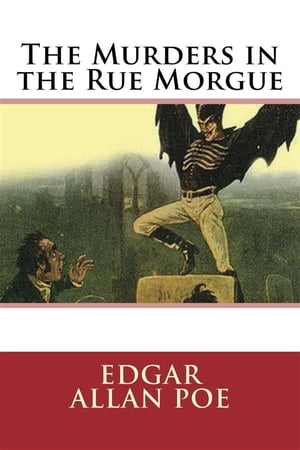 The Murders in the Rue Morgue