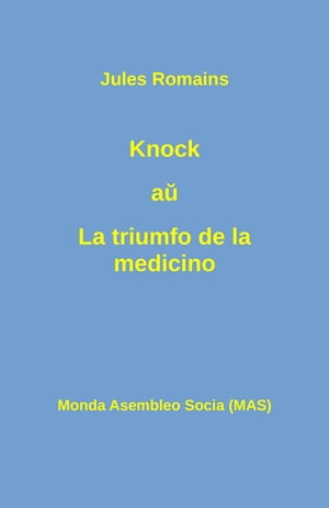 Knock aŭ La triumfo de la medicino