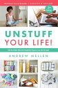 Unstuff Your Life!: Kick the Clutter Habit and Completely Organize Your Life for...