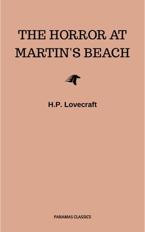 The Horror at Martin's BeachŻҽҡ[ H.P. Lovecraft ]