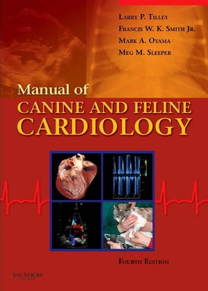 Manual of Canine and Feline Cardiology - E-Book