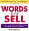 Words that Sell, Revised and Expanded Edition : The Thesaurus to Help You Promote Your Products, Services, and Ideas: The Thesaurus to Help You Promote Your Products, Services, and Ideas
