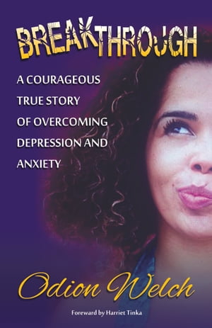 ŷKoboŻҽҥȥ㤨Breakthrough A Courageous True Story of Overcoming Depression and AnxietyŻҽҡ[ Odion Welch ]פβǤʤ141ߤˤʤޤ