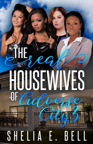 ŷKoboŻҽҥȥ㤨The Real Housewives of Adverse city 3Żҽҡ[ Shelia E. Bell ]פβǤʤ438ߤˤʤޤ