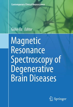 Magnetic Resonance Spectroscopy of Degenerative Brain Diseases