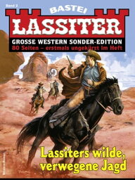 Lassiter Sonder-Edition 2 Lassiters wilde, verwegene Jagd【電子書籍】[ Jack Slade ]