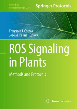 ROS Signaling in Plants Methods and Protocols【電子書籍】