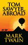 Tom Sawyer, AbroadŻҽҡ[ Mark Twain ]