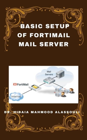 Basic Setup of FortiMail Mail Server