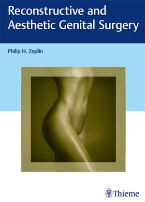 Reconstructive and Aesthetic Genital Surgery