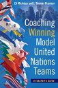 Coaching Winning Model United Nations Teams A Teacher's Guide