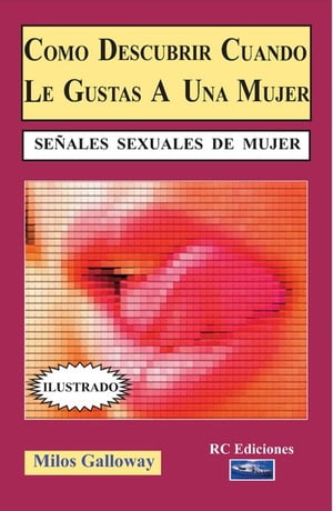 Como descubrir cuando le gustas a una mujer