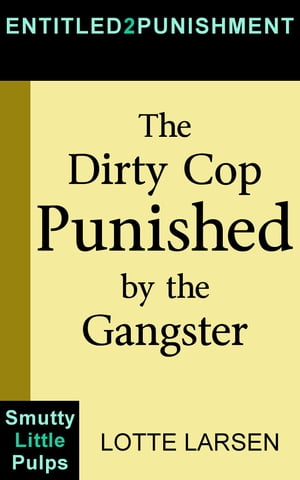 The Dirty Cop Punished by the Gangster