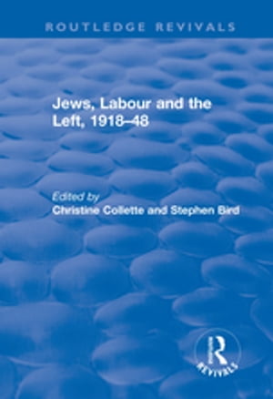 Jews, Labour and the Left, 1918–48