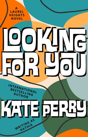 Looking for You【電子書籍】 Kate Perry
