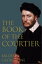 The Book of the CourtierŻҽҡ[ Baldesar Castiglione ]