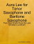 Aura Lee for Tenor Saxophone and Baritone Saxophone - Pure Duet Sheet Music By Lars Christian LundholmŻҽҡ[ Lars Christian Lundholm ]