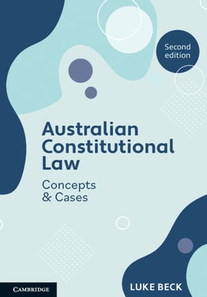 Australian Constitutional Law Concepts and Cases