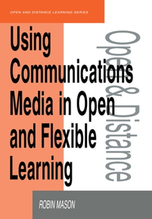 Using Communications Media in Open and Flexible Learning