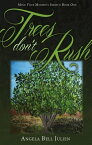 Trees Don't Rush【電子書籍】[ Angela Bell Julien ]