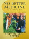 ŷKoboŻҽҥȥ㤨No Better Medicine (How Caring for Critters Helped Heal the Wounds of the PastŻҽҡ[ Kelly Meister-Yetter ]פβǤʤ137ߤˤʤޤ