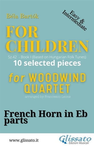 French Horn in Eb part of "For Children" by Bartók for Woodwind Quartet