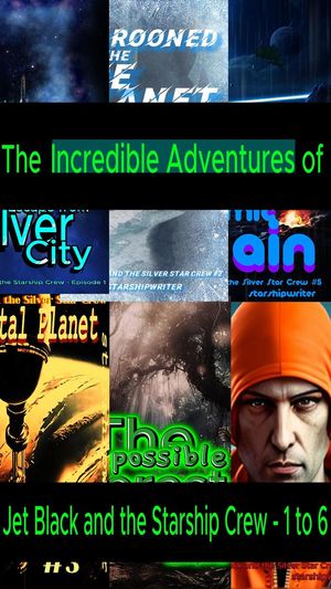 ŷKoboŻҽҥȥ㤨The Incredible Adventures of Jet Black and the Silver Star Crew Jet Black and the Silver Star Crew, #1Żҽҡ[ starshipwriter ]פβǤʤ500ߤˤʤޤ