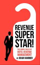 Revenue Superstar : The Simple Rules of Hotel Revenue Management【電子書籍】 Johan Hammer