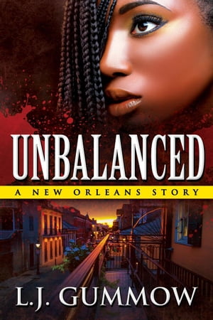 Unbalanced: A New Orleans Story