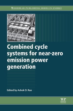 楽天楽天Kobo電子書籍ストアCombined Cycle Systems for Near-Zero Emission Power Generation【電子書籍】