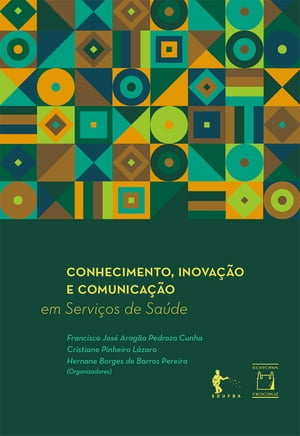 Conhecimento, inovação e comunicação em serviços de saúde