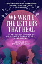 We Write the Letters That Heal【電子書籍】